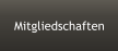 Mitgliedschaften