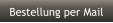 Bestellung per Mail